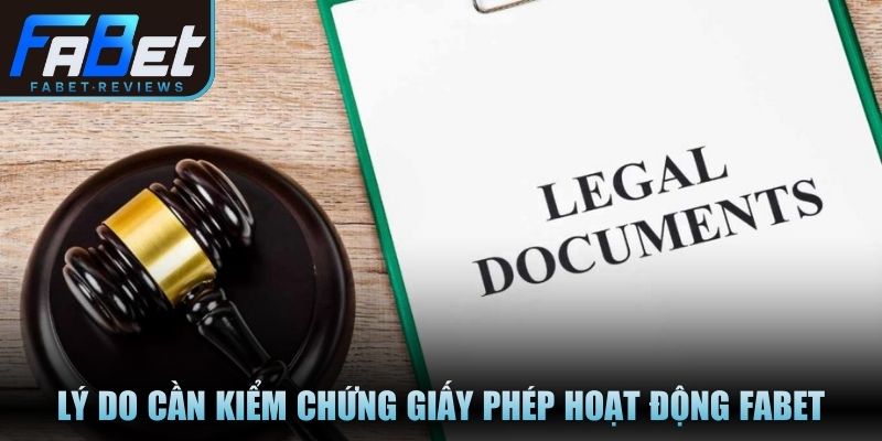 Giấy Phép Hoạt Động Fabet Minh Chứng Cho Sự Uy Tín Lý do cần kiểm chứng giấy phép hoạt động Fabet