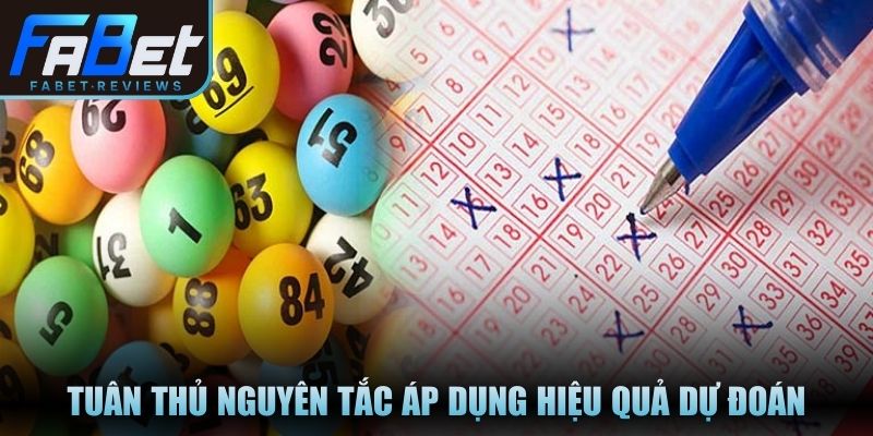 Cách Soi Cầu Hiệu Quả Nâng Cao Khả Năng Dự Đoán Xổ Số Tuân thủ nguyên tắc áp dụng giúp ổn định hiệu quả dự đoán