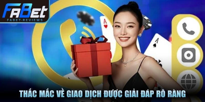 FAQ Fabet - Giải Đáp Nhanh Các Thắc Mắc Thường Gặp Thắc mắc về giao dịch được giải đáp rõ ràng từng bước cụ thể