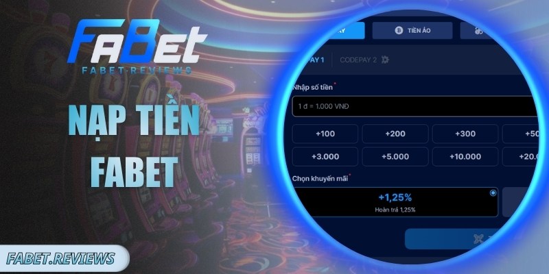 Nạp Tiền Fabet Dễ Dàng, Bảo Mật, Thao Tác Nhanh Chóng Nạp Tiền Fabet Dễ Dàng, Bảo Mật, Thao Tác Nhanh Chóng