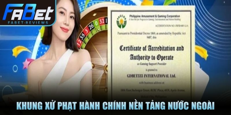 Khung xử phạt hành chính nền tảng nước ngoài