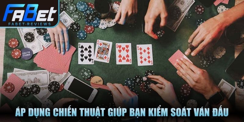 Poker – Trò Chơi Đỉnh Cao Dành Cho Người Yêu Chiến Lược Áp dụng chiến thuật đúng lúc giúp bạn kiểm soát ván đấu